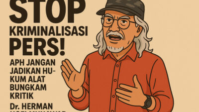 Dr. Herman Hofi Munawar: Stop Kriminalisasi Pers! APH Jangan Jadikan Hukum Alat Bungkam Kritik